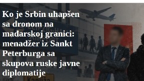 Ko je Srbin uhapšen s dronom?